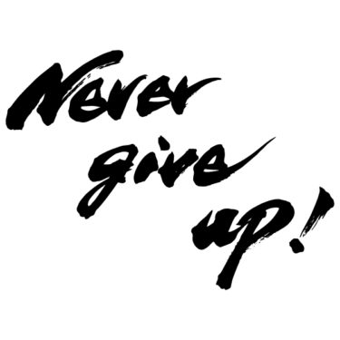 Never give up!（A)
